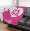 Kiss this pink blanky
